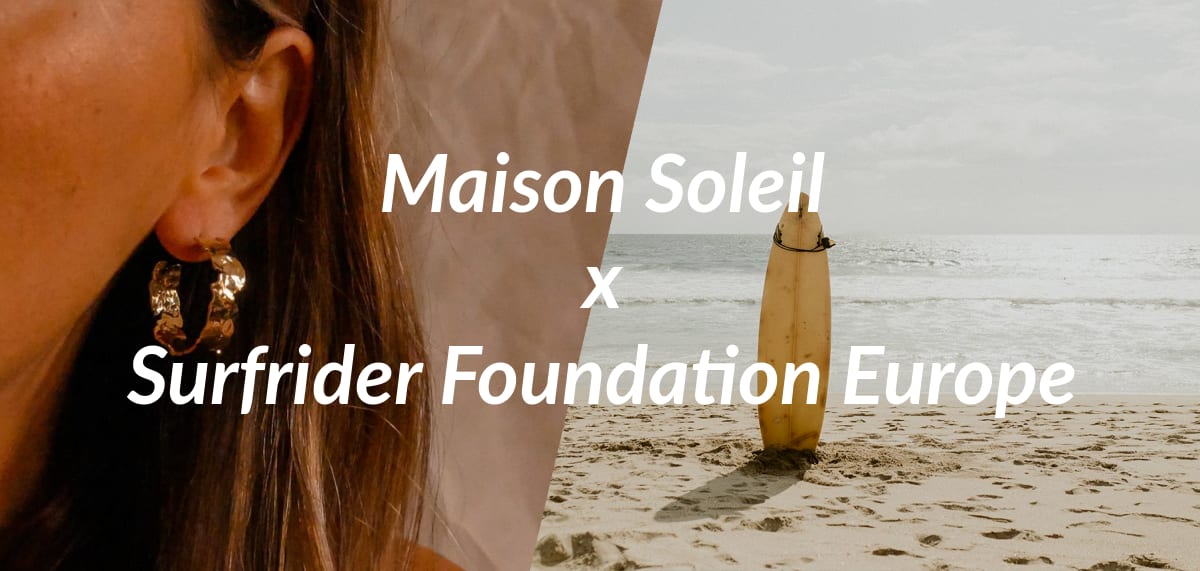 Maison Soleil x Surfrider Foundation Europe