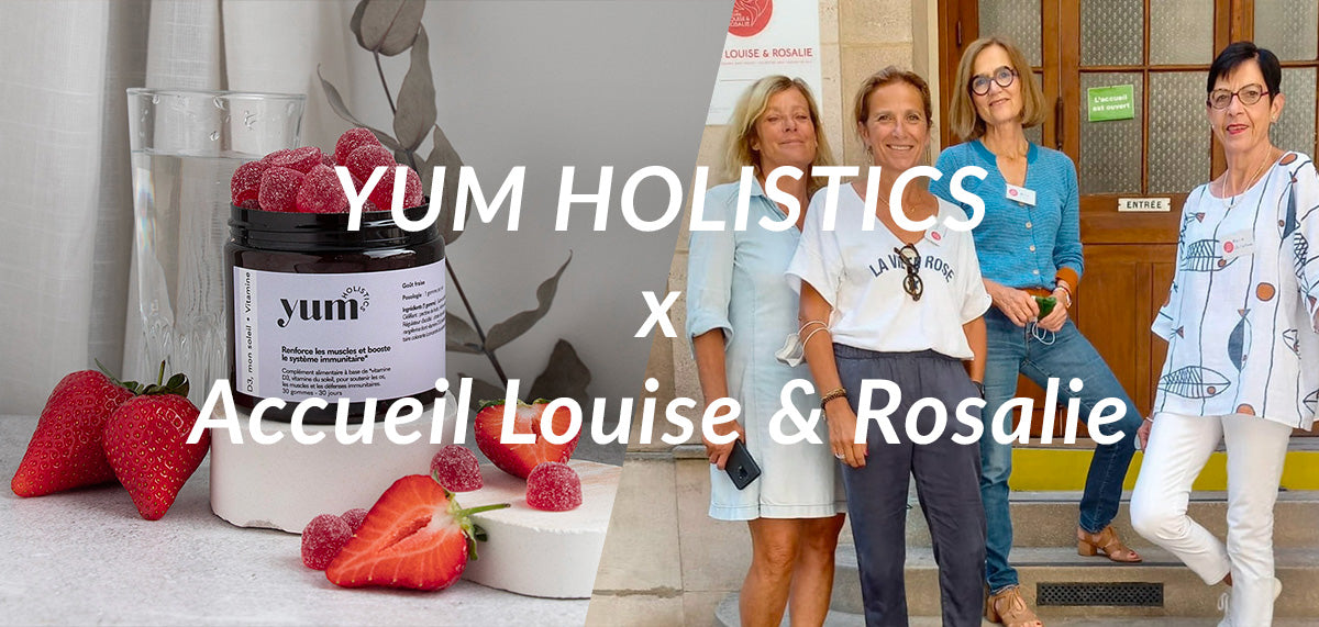 YUM HOLISTICS x Accueil Louise & Rosalie