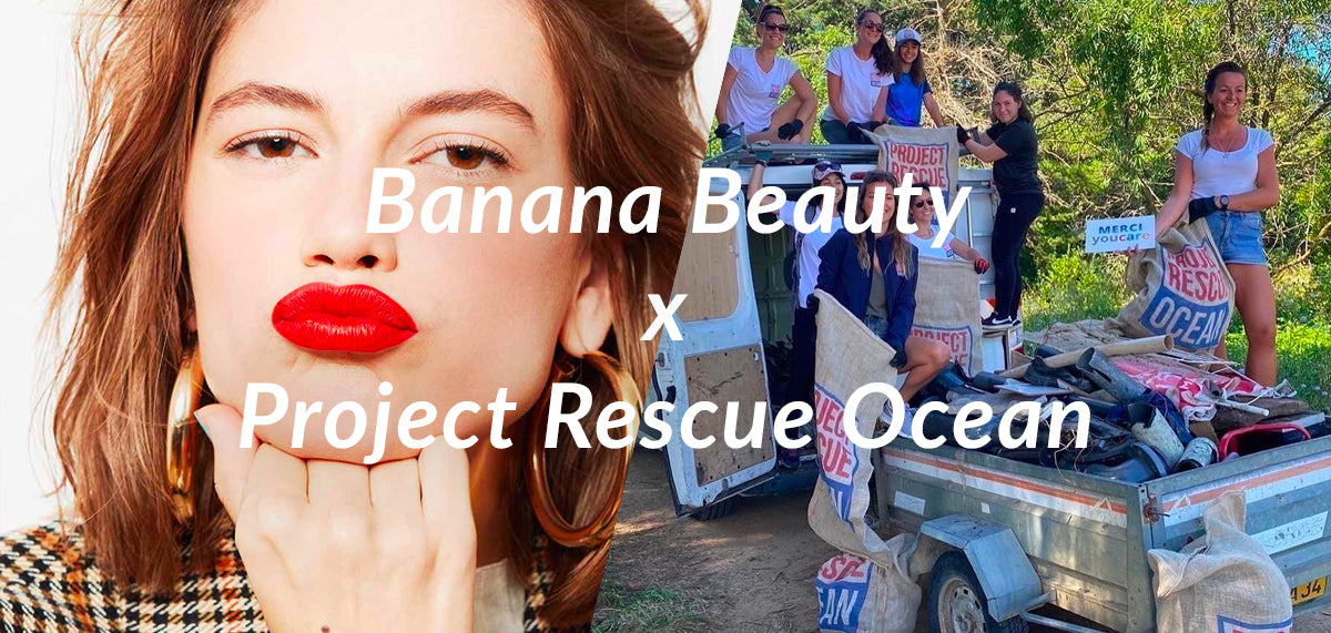 Banana Beauty x Project Rescue Ocean