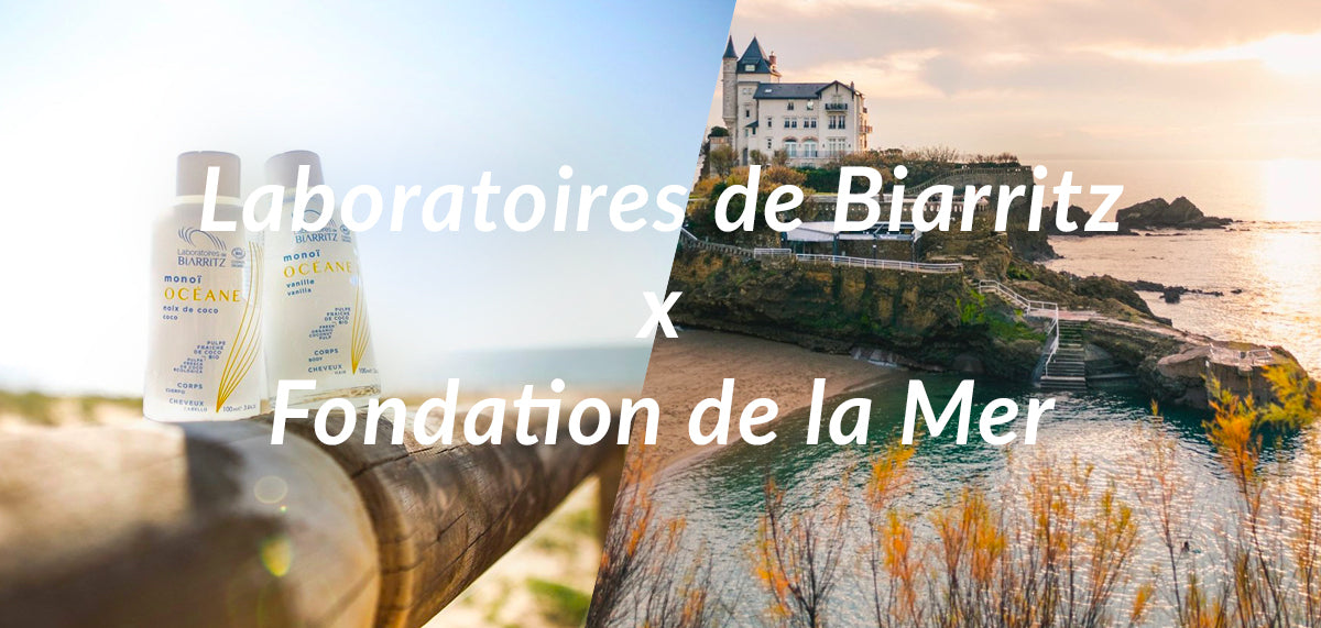 Laboratoires de Biarritz x Fondation de la Mer