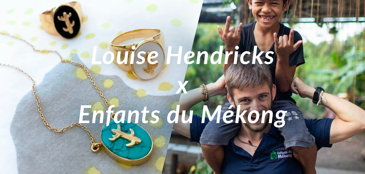 Louise Hendricks x Enfants du Mékong