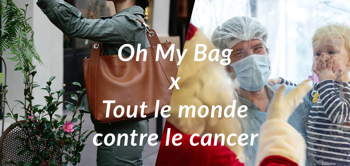 Oh My Bag x Tout le monde contre le cancer