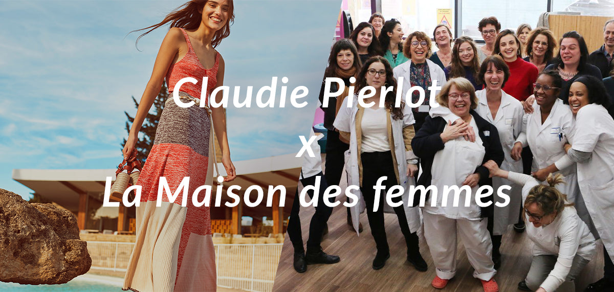 Claudie Pierlot x La Maison des femmes