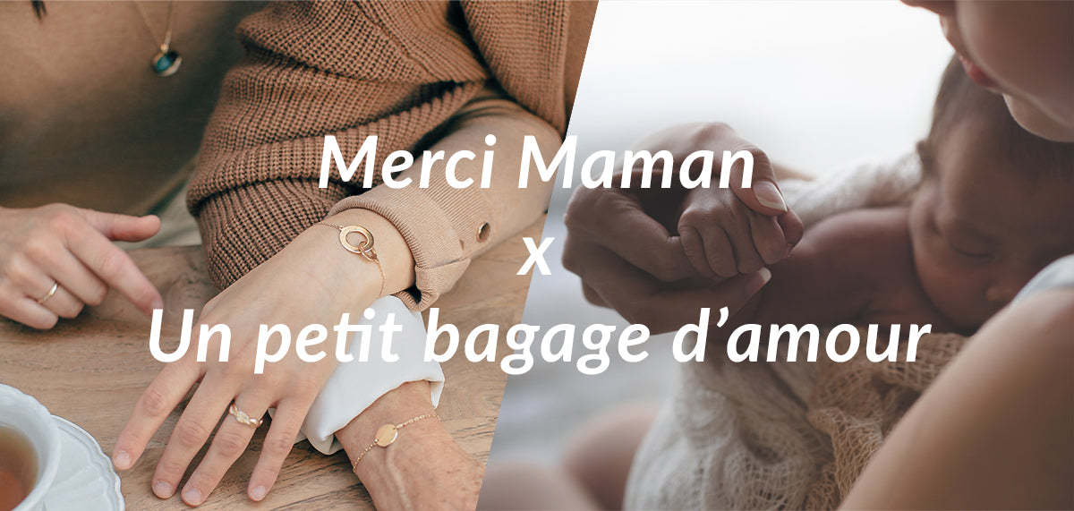 Merci Maman x Un Petit Bagage d'Amour