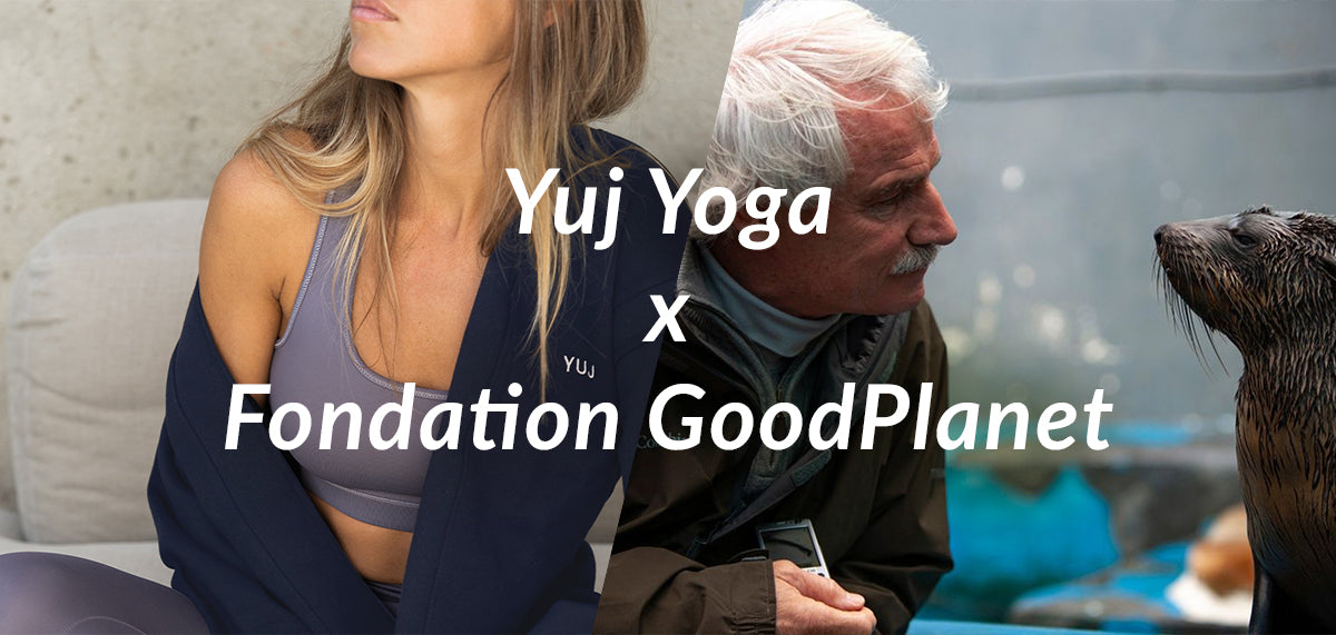 Yuj Yoga x Fondation GoodPlanet