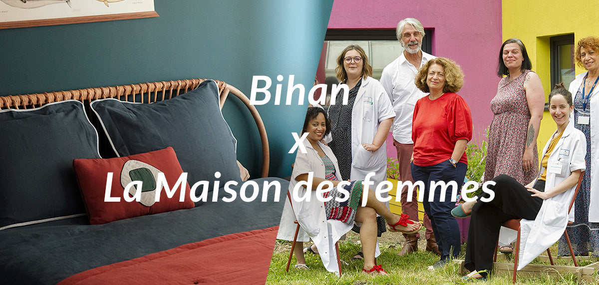 Bihan x La Maison des femmes