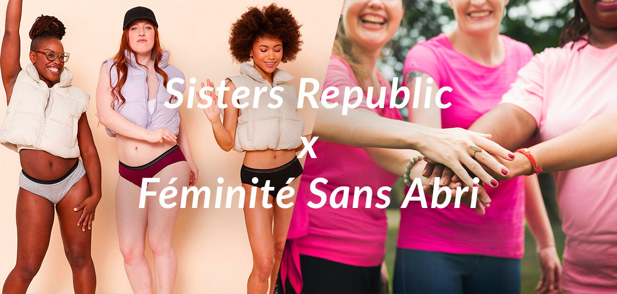 Sisters Republic x Féminité Sans Abri