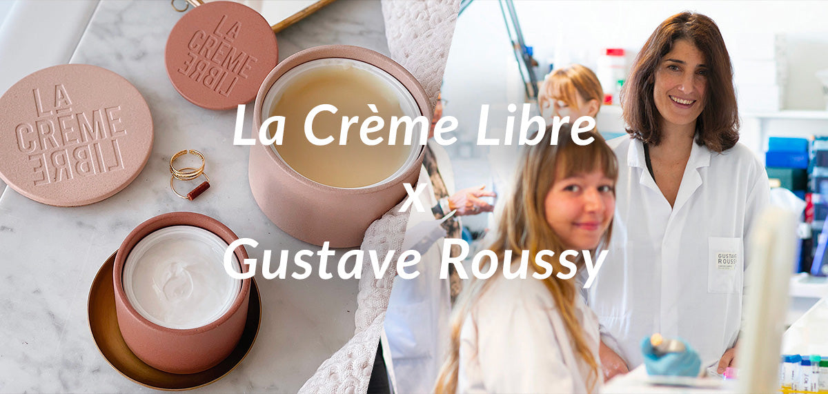 La Crème Libre x Gustave Roussy
