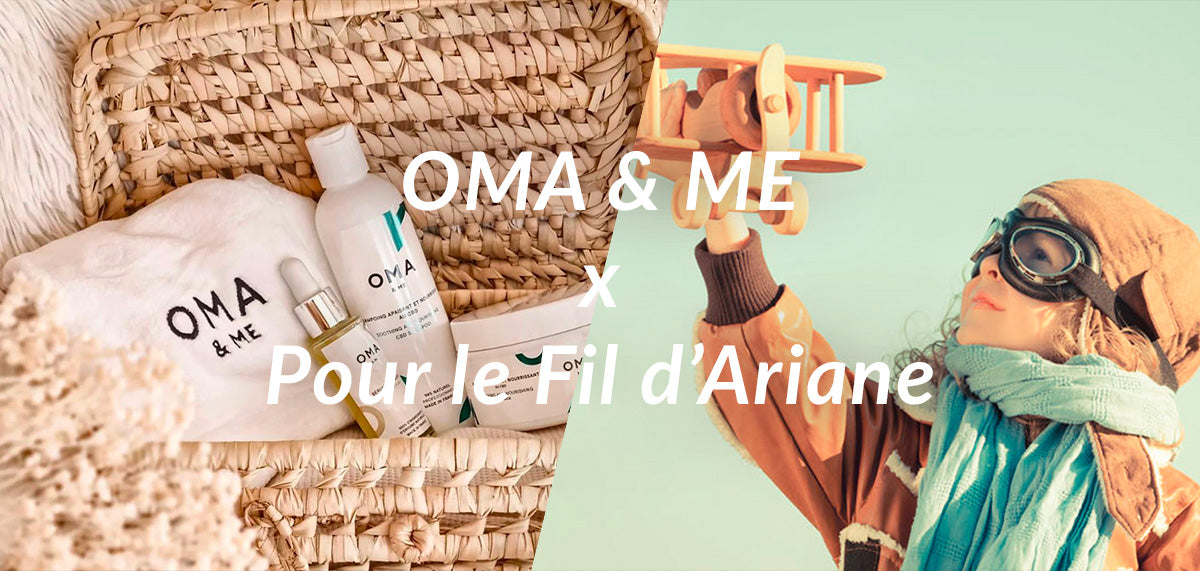 OMA & ME x Pour le Fil d’Ariane