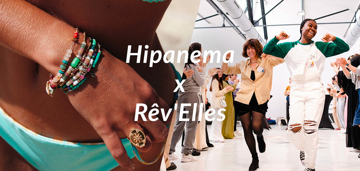 Hipanema x Rêv'Elles